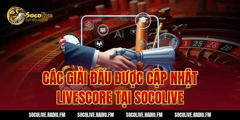 Các giải đấu được cập nhật Livescore tại Socolive