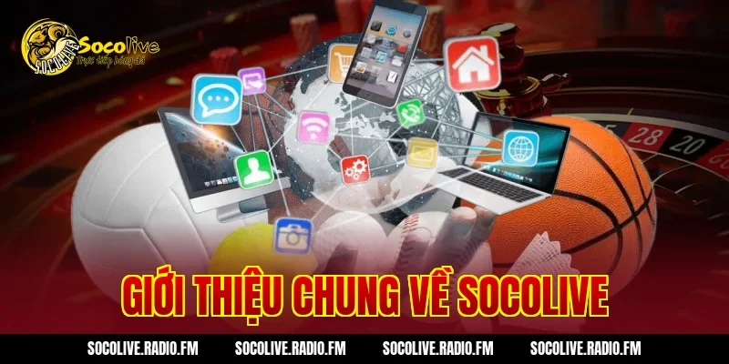 Giới thiệu chung về Socolive