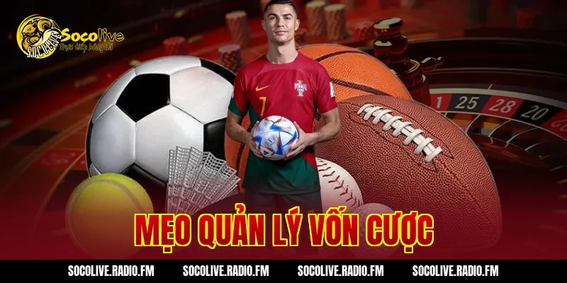 Mẹo quản lý vốn cược