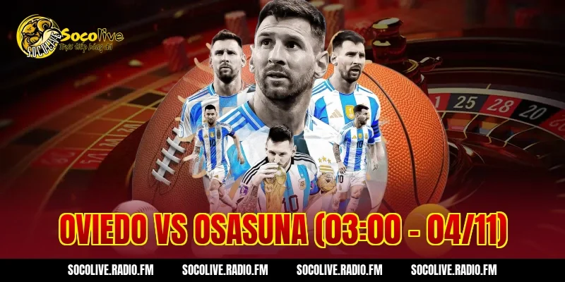 Oviedo vs Osasuna (03:00 – 04/11)
