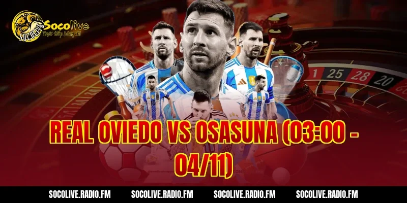 Real Oviedo vs Osasuna (03:00 – 04/11)